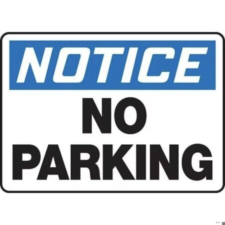 Accuform OSHA NOTICE Safety Sign NO PARKING MVHR449XL MVHR449XL